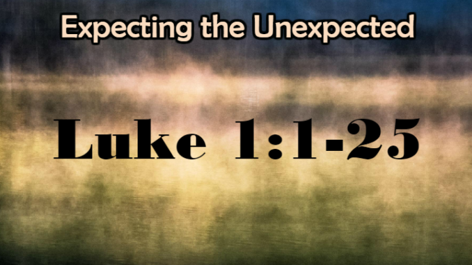 expecting-the-unexpected-luke-1-1-25-anchored-fellowship