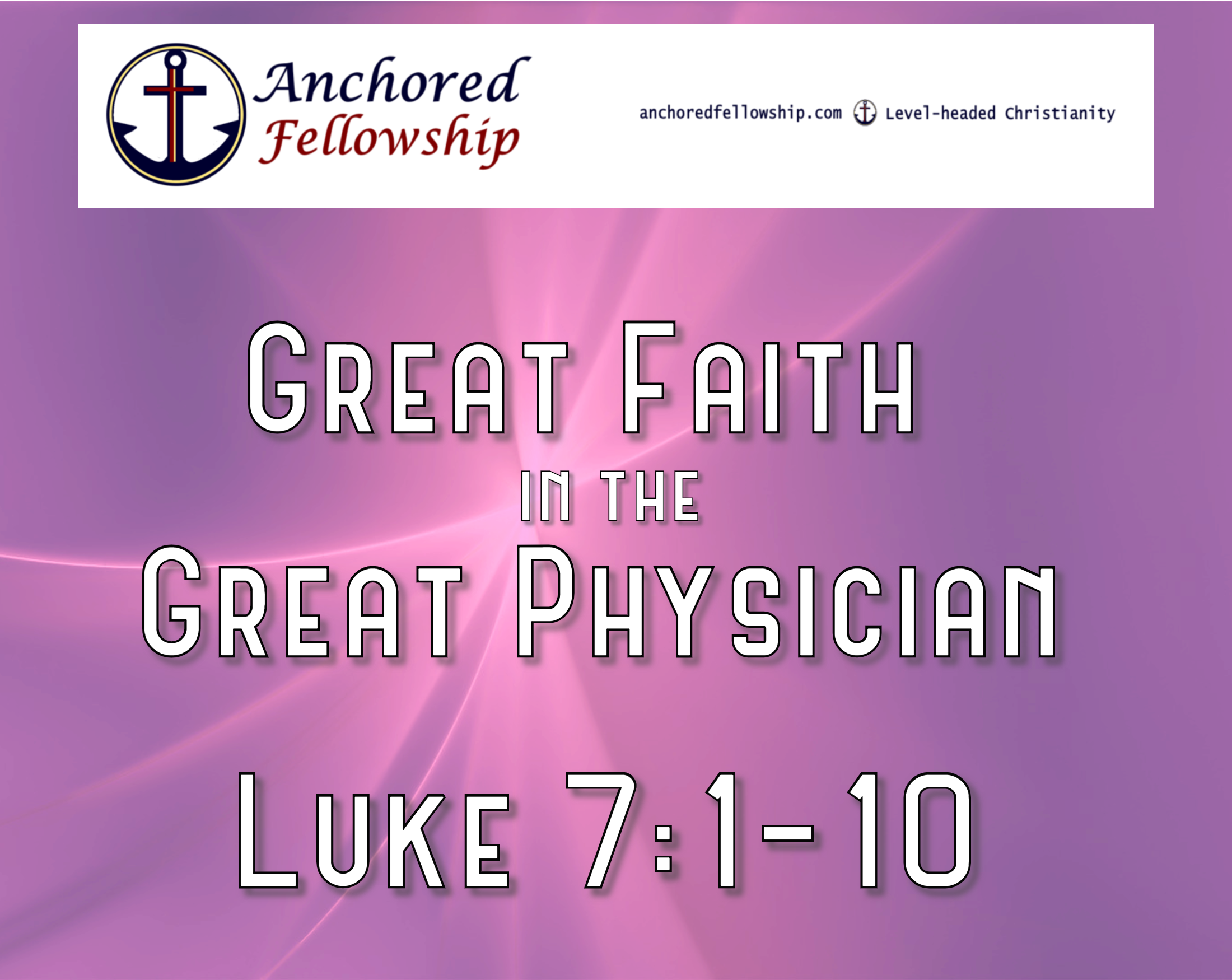 Great Faith in the Great Physician