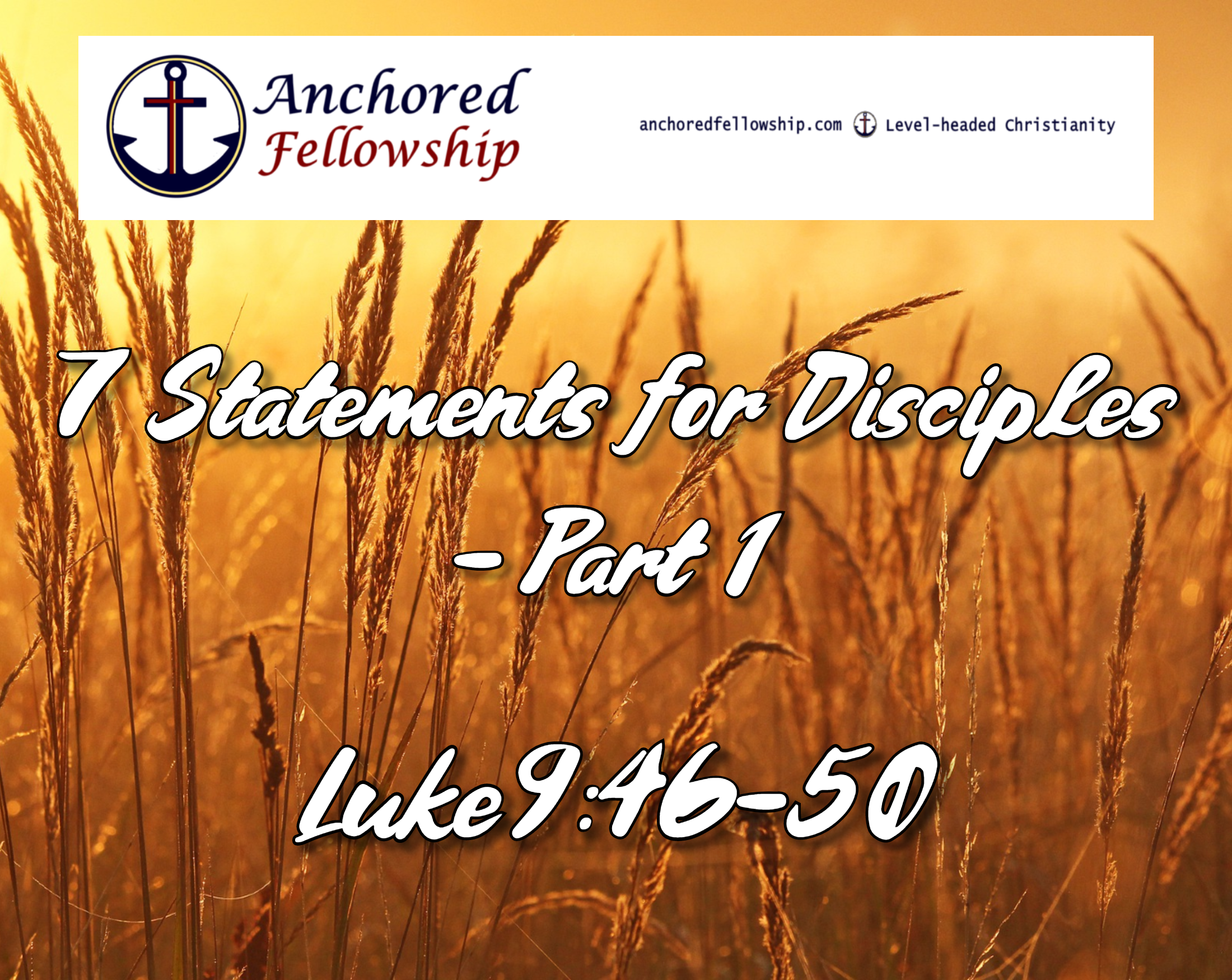 7 Statements for Disciples - Part 1