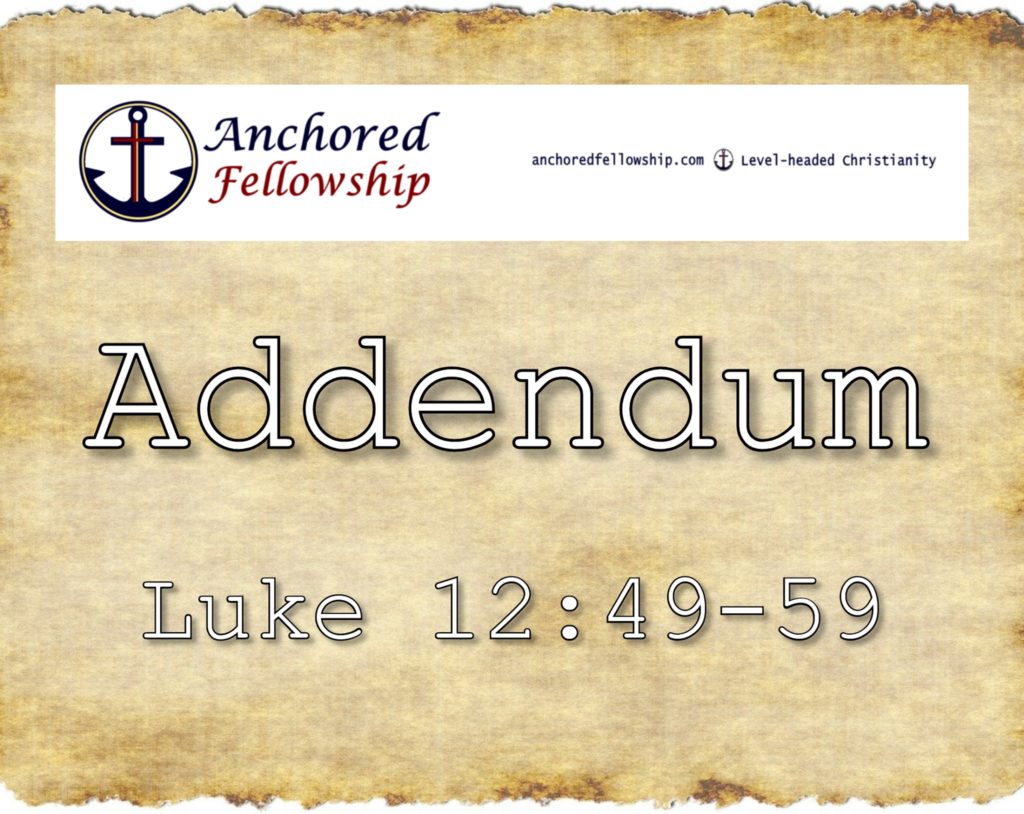 addendum-luke-12-49-59-anchored-fellowship