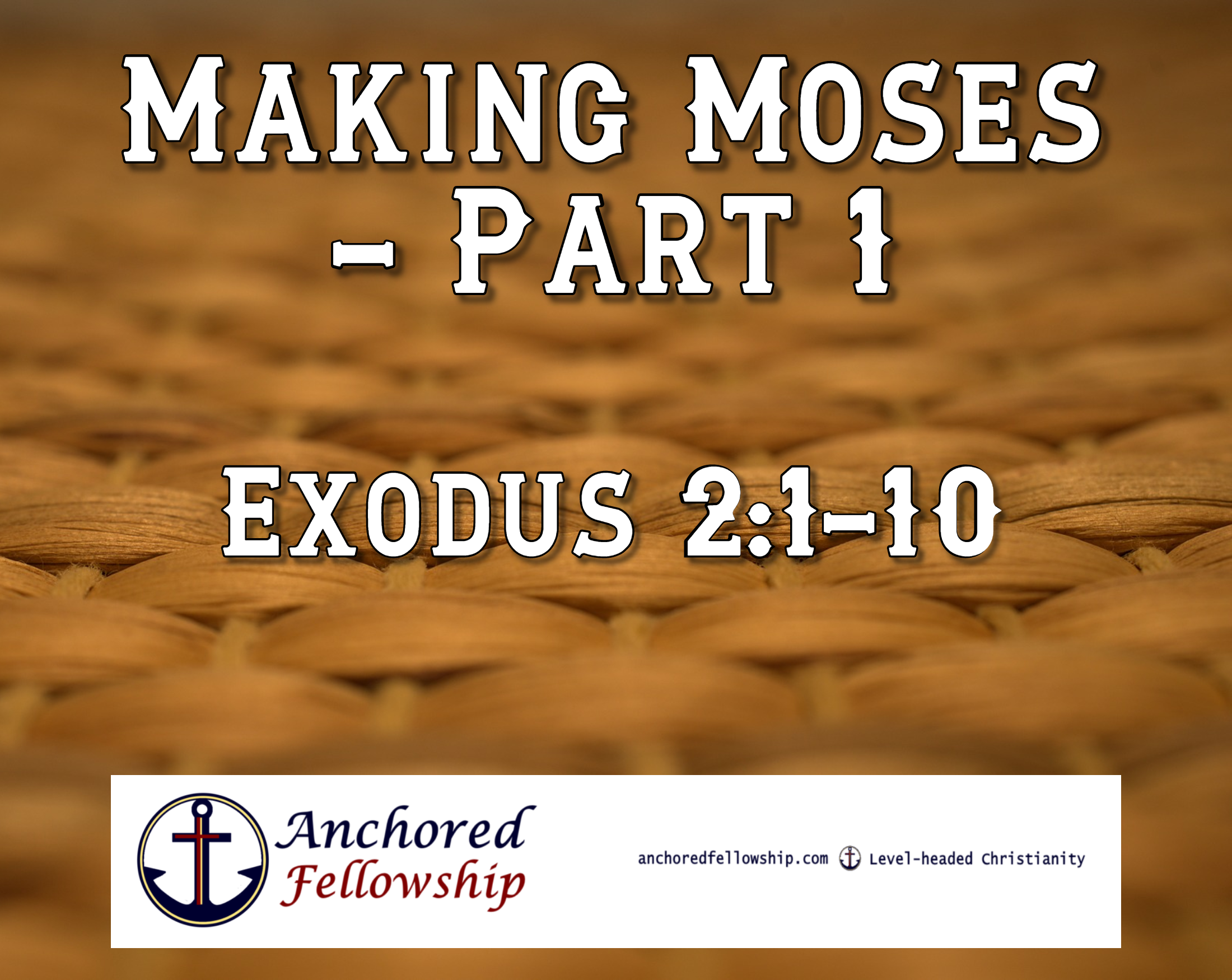 Making Moses - Part 1