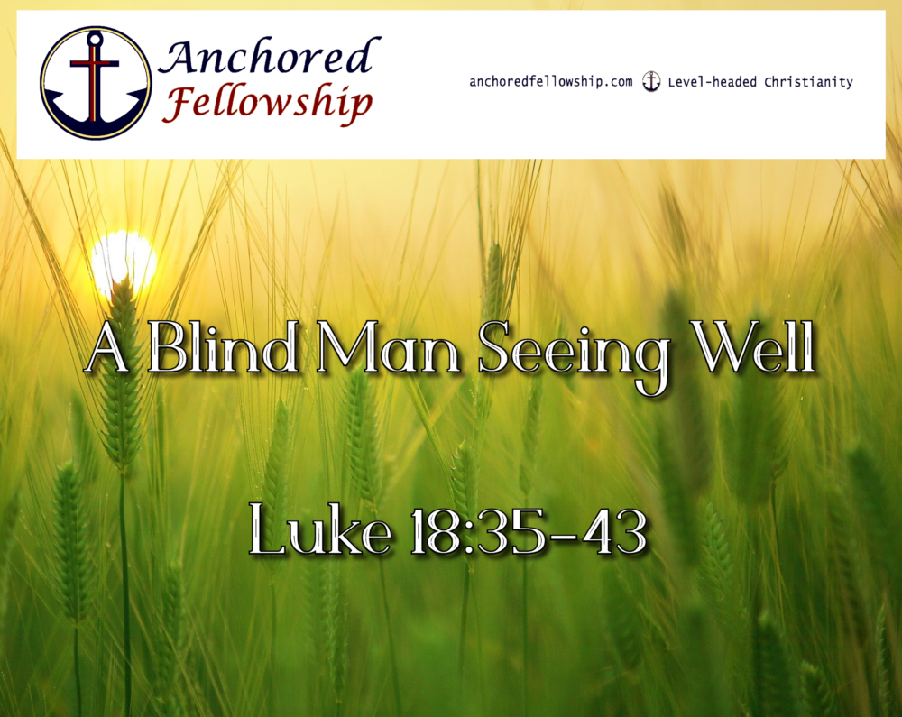 A Blind Man Seeing Well