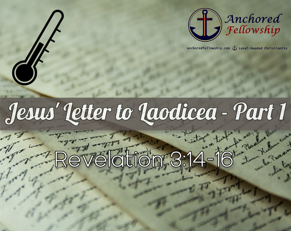 Jesus\' Letter to Laodicea - Part 1