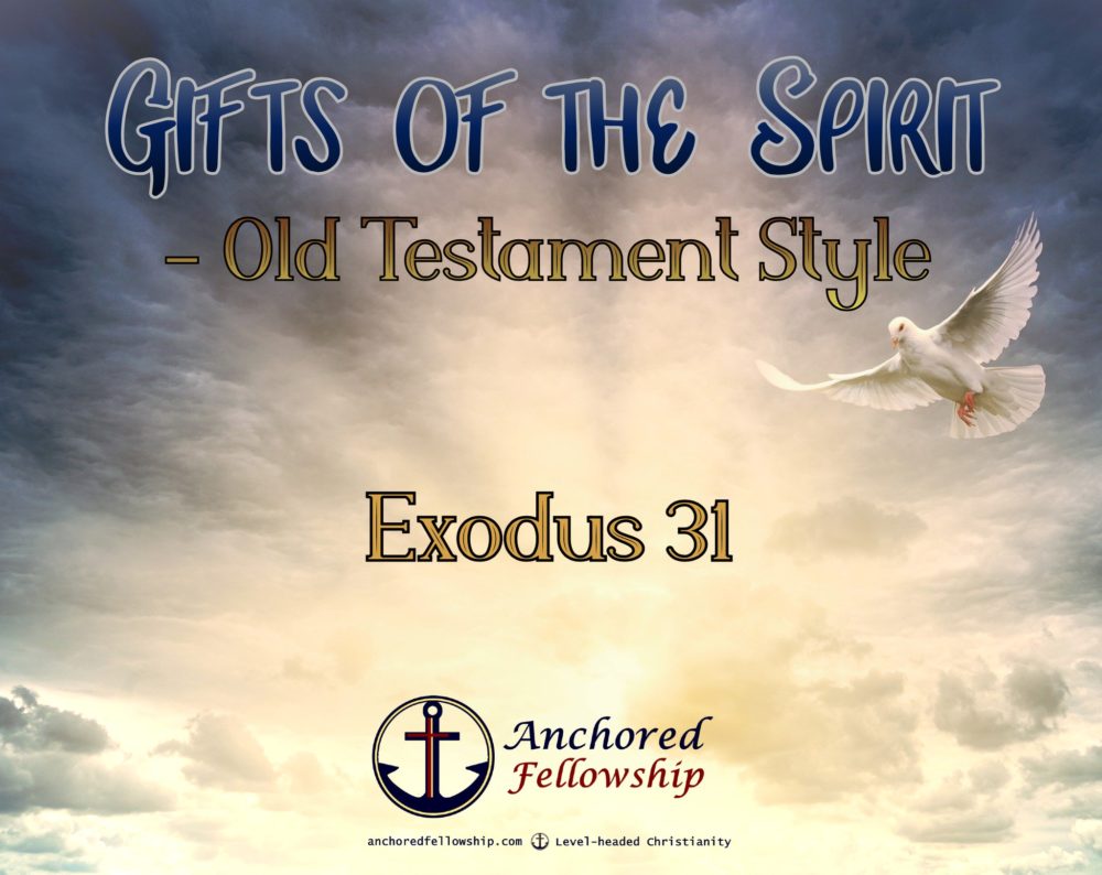 Gifts of the Spirit - Old Testament Style