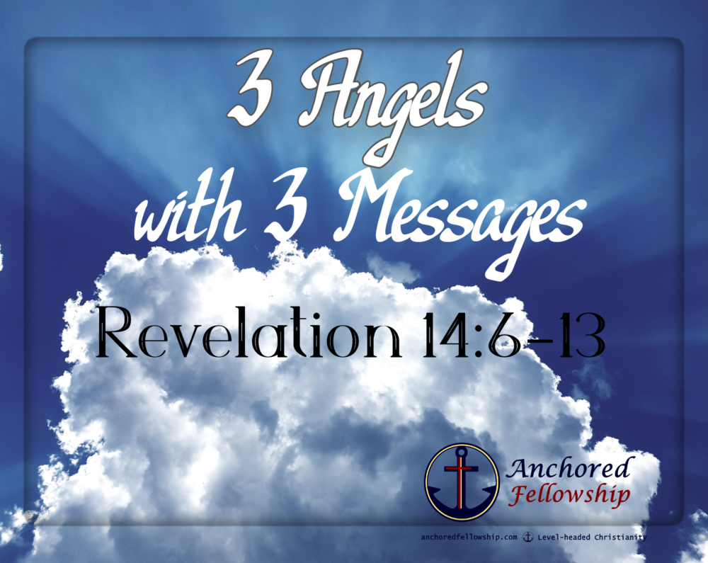 3 Angels with 3 Messages