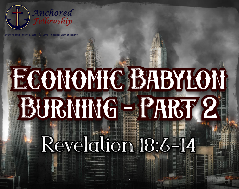 Economic Babylon Burning - Part 2