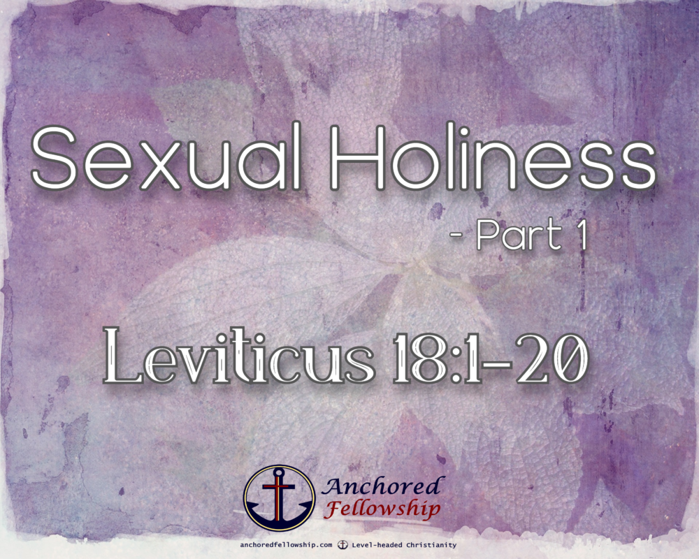 Sexual Holiness - Part 1