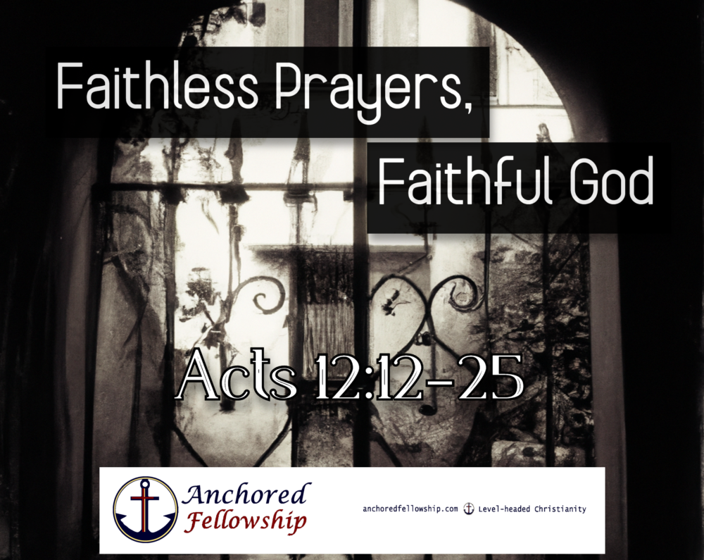 Faithless Prayers, Faithful God