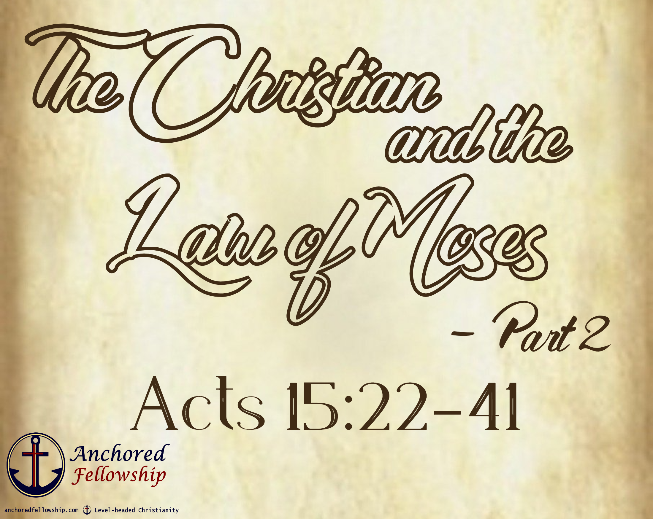 The Christian and the Law of Moses - Part 2