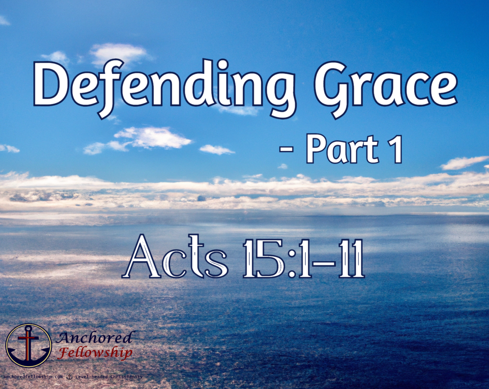 Defending Grace - Part 1