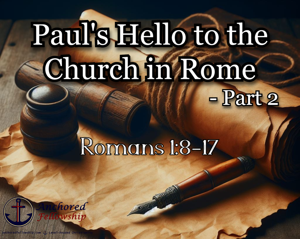 Paul\'s Hello to the Church in Rome - Part 2