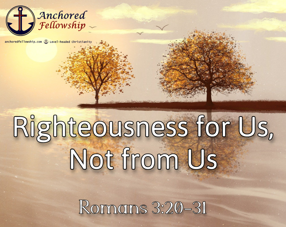 Righteousness for Us, Not from Us Image