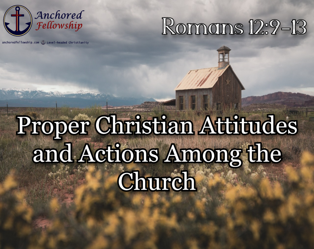 Proper Christian Attitudes and Actions Among the Church