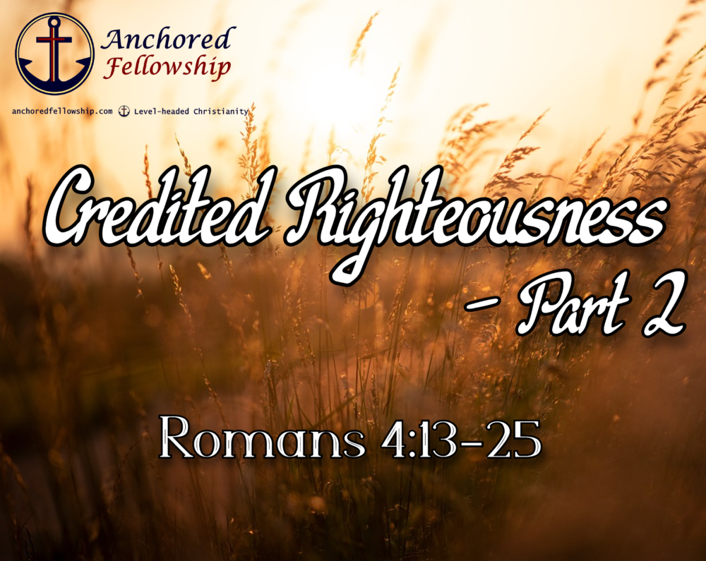 Credited Righteousness - Part 2