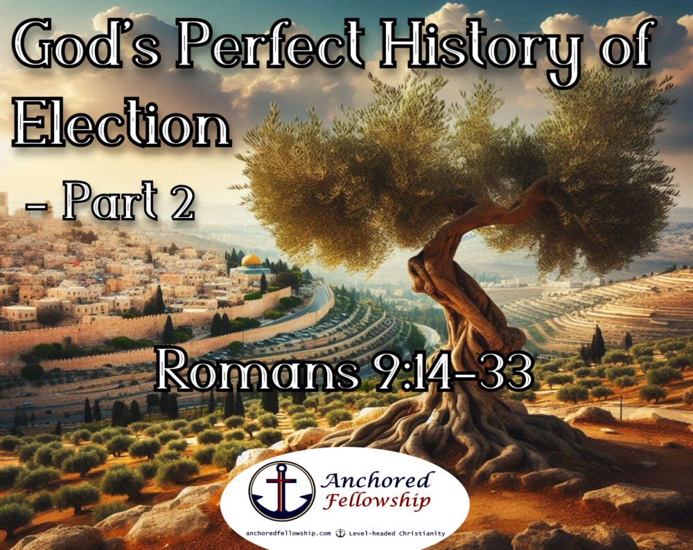 God\'s Perfect History of Election - Part 2