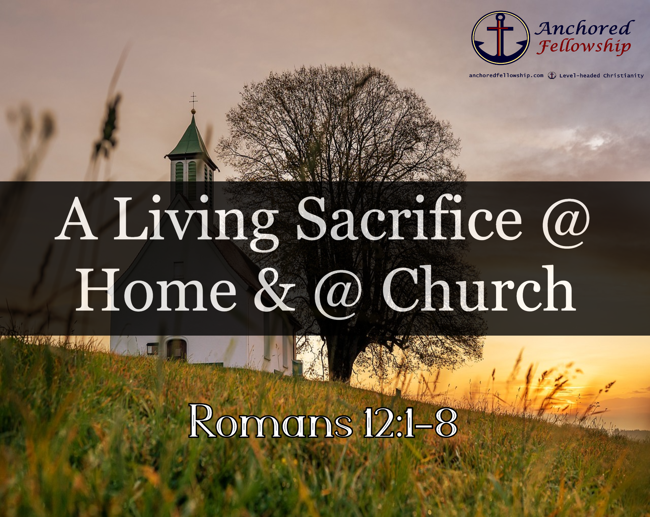 A Living Sacrifice @ Home & @ Church