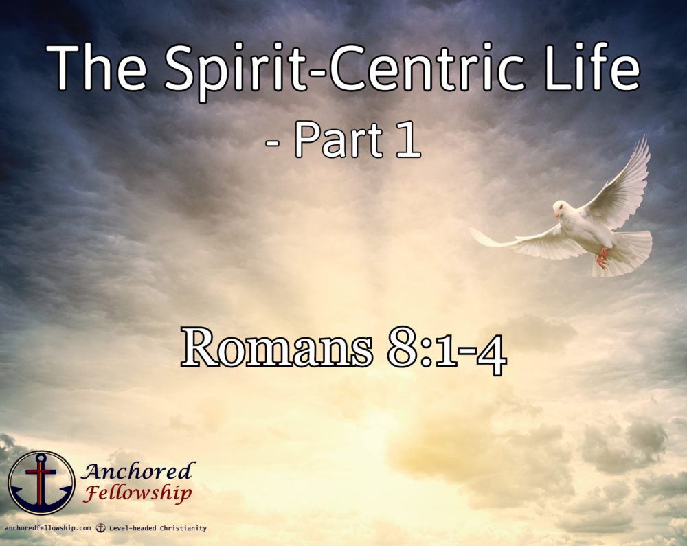 The Spirit-Centric Life - Part 1