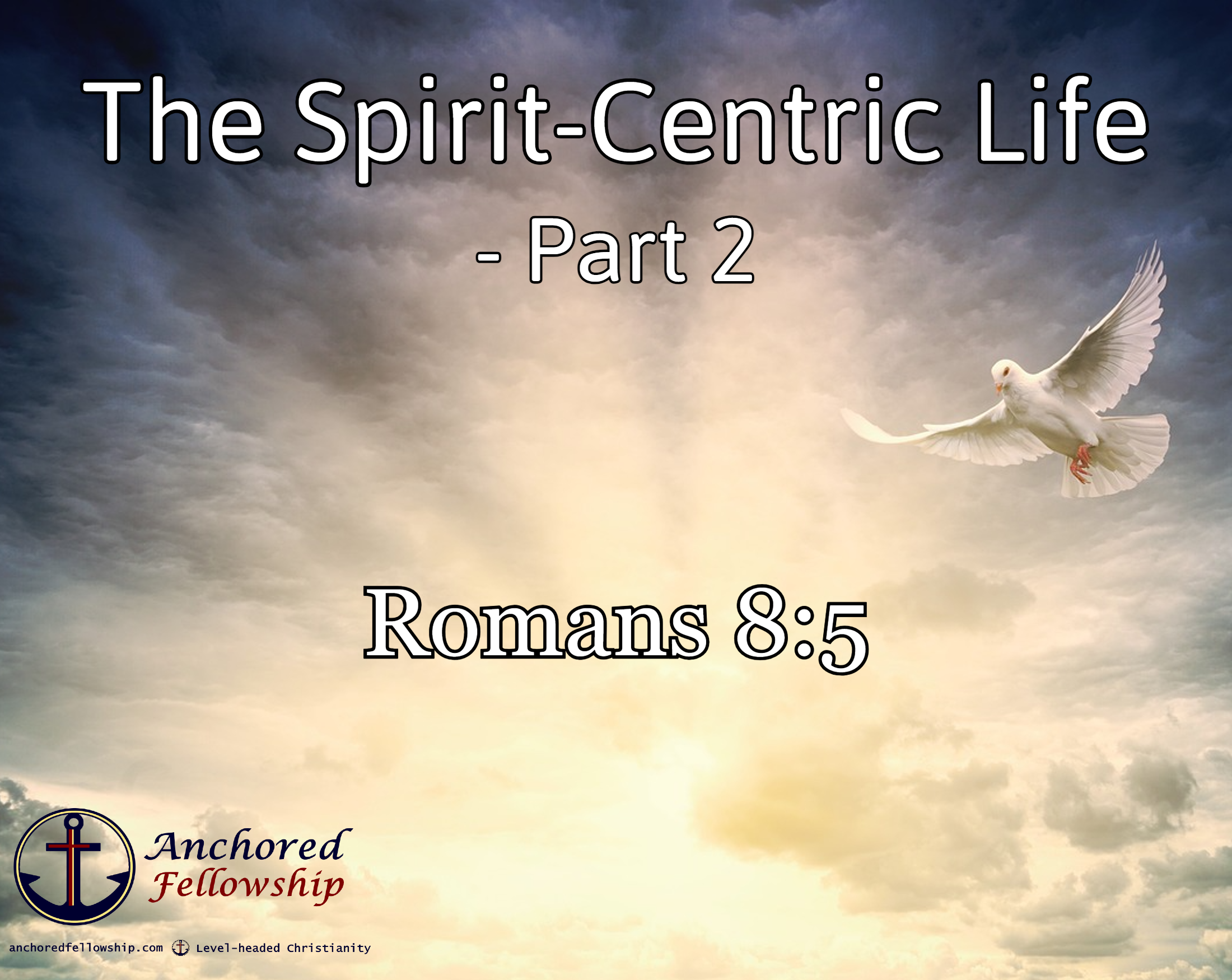 The Spirit-Centric Life - Part 2 Image