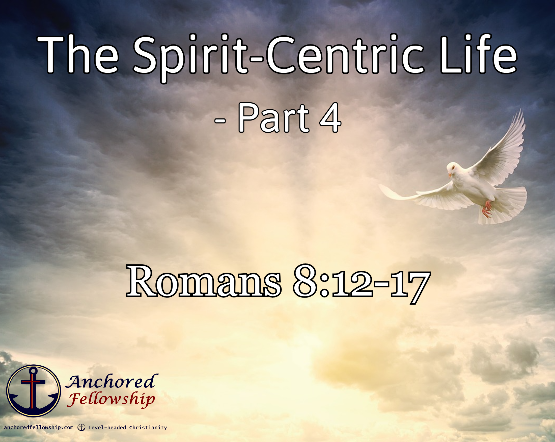 The Spirit-Centric Life - Part 4 Image