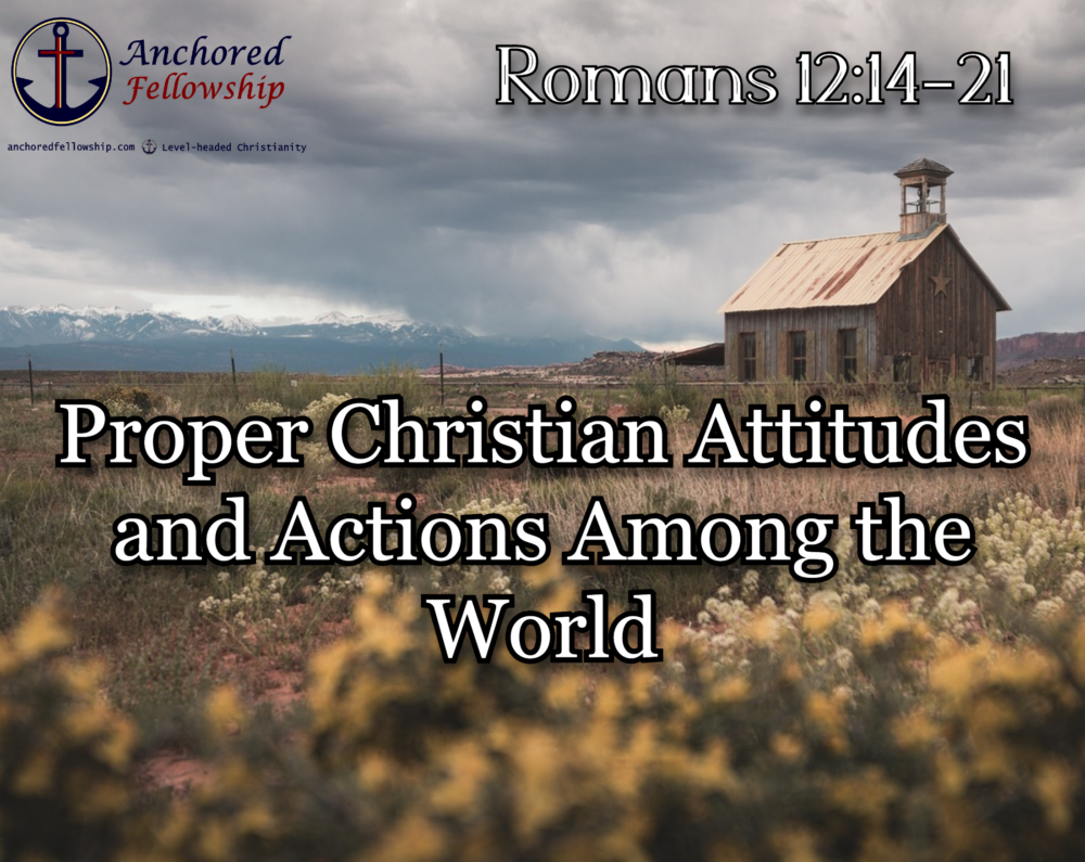 Proper Christian Attitudes and Actions Among the World